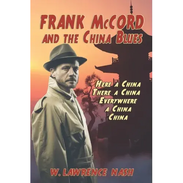 Frank McCord and the China Blues: Here a China, There a China, Everywhere a China China