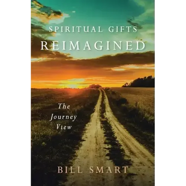 Spiritual Gifts Reimagined: The Journey View