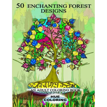 50 Enchanting Forest Designs: An Adult Coloring Book