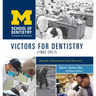Victors for Dentistry (1962-2017): Decades of Innovation and Discovery
