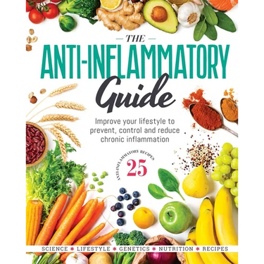 The Anti-Inflammatory Guide: Simple Steps to Fight Inflammation and Improve Your Health