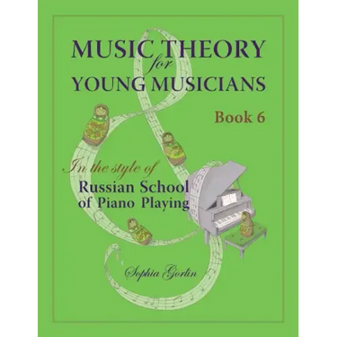 Music Theory for Young Musicians in the Style of Russian School of Piano Playing
