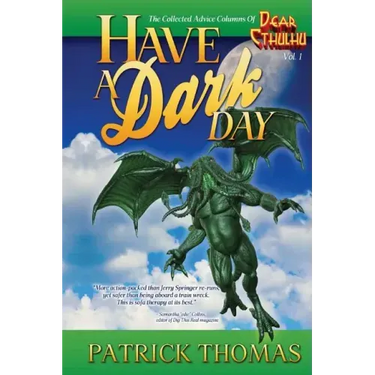 Have A Dark Day: a Dear Cthulhu collection
