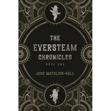 The Eversteam Chronicles- Book 1