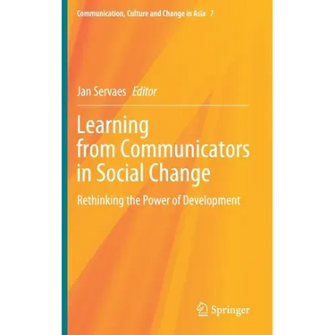 Learning from Communicators in Social Change: Rethinking the Power of Development