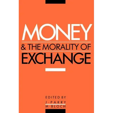 Money and the Morality of Exchange