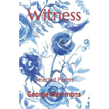 Witness: Selected Poems