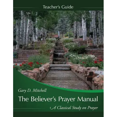 The Believer's Prayer Manual Teaching Guide