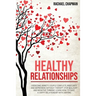 Healthy Relationships: Overcome Anxiety, Couple Conflicts, Insecurity and Depression without therapy. Stop Jealousy and Negative Thinking. Learn how t