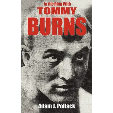 In the Ring with Tommy Burns