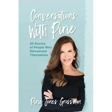 Conversations with Pirie: 30 Stories of People Who Reinvented Themselves