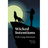 Wicked Intentions: A Ky Lang Adventure