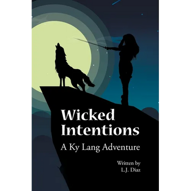 Wicked Intentions: A Ky Lang Adventure