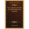 The Codicil to My Will for the Healthy and the Sick