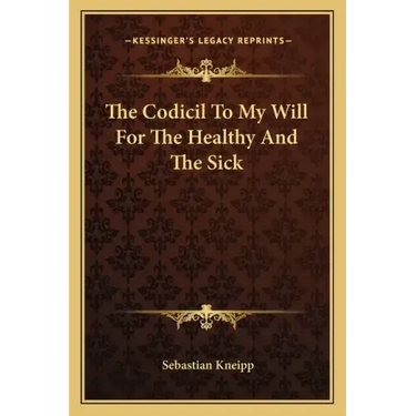 The Codicil to My Will for the Healthy and the Sick