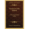 Oremus Or Little Mildred: A Story For Children (1880)