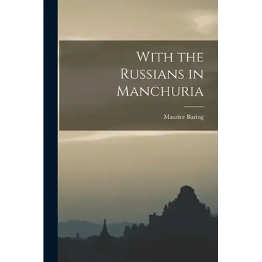 With the Russians in Manchuria