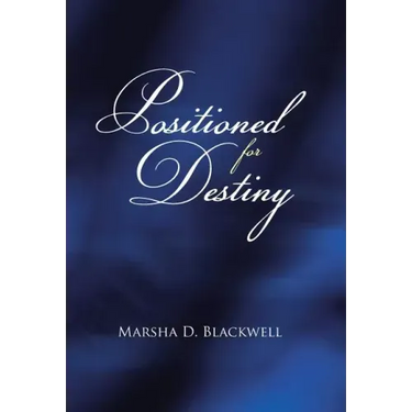 Positioned For Destiny