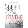 Left to Loathe (An Adele Sharp Mystery-Book Fourteen)