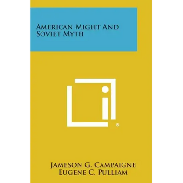 American Might and Soviet Myth