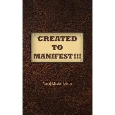 Created to Manifest!!!