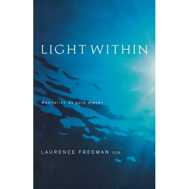 Light Within: Meditation as Pure Prayer
