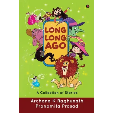 Long, Long Ago: A Collection of Stories