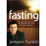 Fasting: Opening the Door to a Deeper, More Intimate, More Powerful Relationship With God