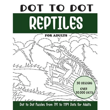 Dot to Dot Reptiles for Adults: Reptiles Connect the Dots Book for Adults (Over 30000 dots)
