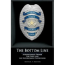 The Bottom Line - A management primer for first line law enforcement supervisors
