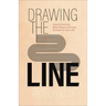 Drawing the Line: How to Achieve More Peace and Less Burnout in Your Life