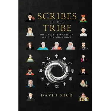 Scribes of the Tribe: The Great Thinkers on Religion and Ethics
