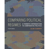 Comparing Political Regimes: A Thematic Introduction to Comparative Politics, Fourth Edition