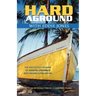 Hard Aground with Eddie Jones: An Incomplete Idiot's Guide to Doing Stupid Stuff with Boats