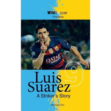 Luis Suarez - A Striker's Story