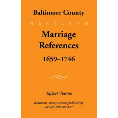 Baltimore County, Marriage References, 1659-1746