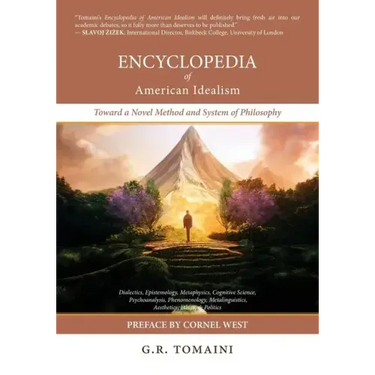 Encyclopedia of American Idealism: Toward a Novel Method and System of Philosophy