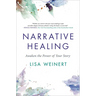 Narrative Healing: Awaken the Power of Your Story