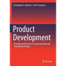Product Development: Principles and Tools for Creating Desirable and Transferable Designs