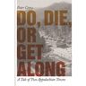 Do, Die, or Get Along: A Tale of Two Appalachian Towns