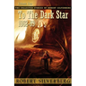 To the Dark Star