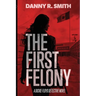 The First Felony