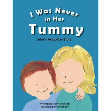 I Was Never in Her Tummy