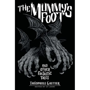 The Mummy's Foot and Other Fantastic Tales