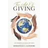 The Art of Giving: One Nonprofit Can Change The World