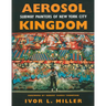 Aerosol Kingdom: Subway Painters of New York City