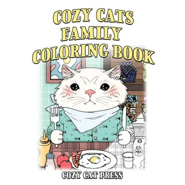 Cozy Cats Family Coloring Book: Cozy Cat Press