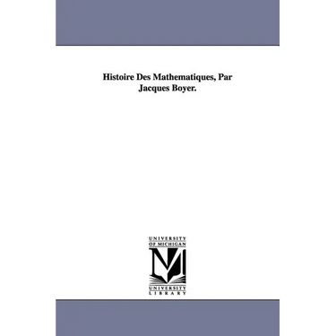 Histoire Des Mathematiques, Par Jacques Boyer.