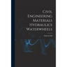 Civil Engineering Materials Hydraulics Waterwheels