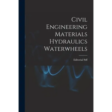 Civil Engineering Materials Hydraulics Waterwheels
